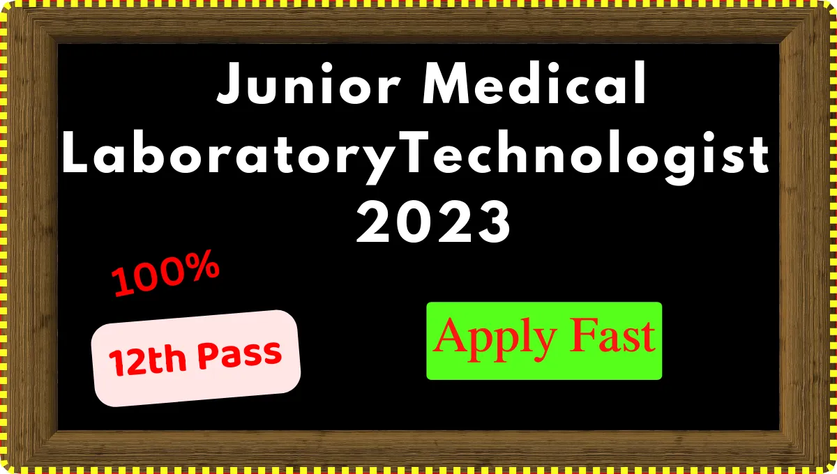 Junior Medical Laboratory Technologist Post 2023